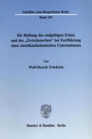 Cover von Die Haftung des endgültigen Erben und des 'Zwischenerben' bei Fortführung eines einzelkaufmännischen Unternehmens.