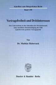Cover von Vertragsfreiheit und Drittinteressen.