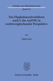 Cover von Das Flughafenasylverfahren nach § 18a AsylVfG in rechtsvergleichender Perspektive.