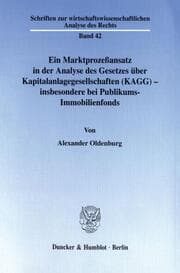 Cover von Ein Marktprozeßansatz in der Analyse des Gesetzes über Kapitalanlagegesellschaften (KAGG) - insbesondere bei Publikums-Immobilienfonds.