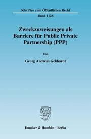 Cover von Zweckzuweisungen als Barriere für Public Private Partnership (PPP)