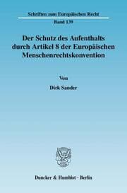 Cover von Der Schutz des Aufenthalts durch Artikel 8 der Europäischen Menschenrechtskonvention
