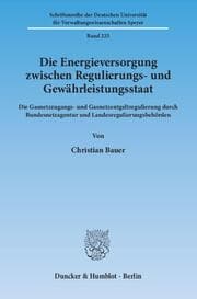 Cover von Die Energieversorgung zwischen Regulierungs- und Gewährleistungsstaat.