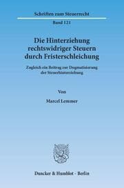 Cover von Die Hinterziehung rechtswidriger Steuern durch Fristerschleichung.