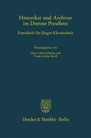 Cover von Historiker und Archivar im Dienste Preußens