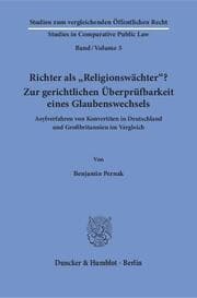 Cover von Richter als 'Religionswächter'? Zur gerichtlichen Überprüfbarkeit eines Glaubenswechsels.