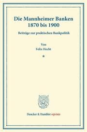 Cover von Die Mannheimer Banken 1870 bis 1900.