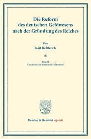 Cover von Die Reform des deutschen Geldwesens nach der Gründung des Reiches.