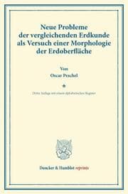 Cover von Neue Probleme der vergleichenden Erdkunde als Versuch einer Morphologie der Erdoberfläche.