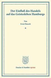 Cover von Der Einfluß des Handels auf das Geistesleben Hamburgs.