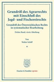 Cover von Grundriß des Agrarrechts mit Einschluß des Jagd- und Fischereirechts.