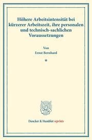 Cover von Höhere Arbeitsintensität bei kürzerer Arbeitszeit, ihre personalen und technisch-sachlichen Voraussetzungen.