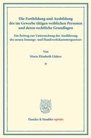 Cover von Die Fortbildung und Ausbildung der im Gewerbe tätigen weiblichen Personen und deren rechtliche Grundlagen.