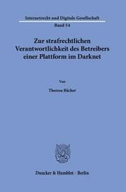 Cover von Zur strafrechtlichen Verantwortlichkeit des Betreibers einer Plattform im Darknet.