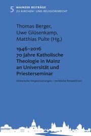 Cover von 1946 - 2016 70 Jahre Katholische Theologie in Mainz an Universität und Priesterseminar