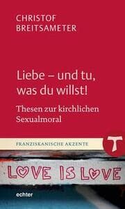 Cover von Liebe - und tu, was du willst!