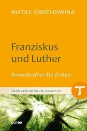Cover von Franziskus und Luther