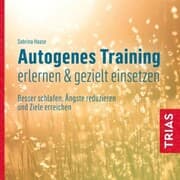 Cover von Autogenes Training erlernen & gezielt einsetzen (Hörbuch)