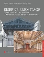 Cover von Eiserne Eremitage - Bauen mit Eisen im Russland der ersten Hälfte des 19. Jahrhunderts