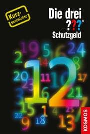 Cover von Die drei ??? Schutzgeld (drei Fragezeichen)
