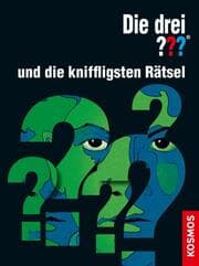 Cover von Die drei ??? und die kniffligsten Rätsel