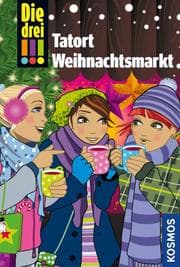 Cover von Die drei !!!, Tatort Weihnachtsmarkt