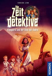 Cover von Die Zeitdetektive 1 - Kleopatra und der Biss der Kobra