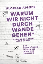 Cover von Warum wir nicht durch Wände gehen