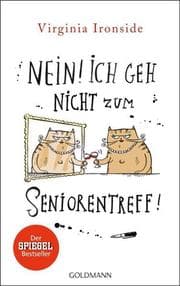 Cover von Nein! Ich geh nicht zum Seniorentreff!