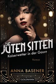 Cover von Die juten Sitten - Kaiserwetter in der Gosse