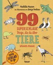 Cover von 99 superschlaue Dinge, die du über Tiere wissen musst