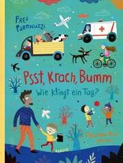Cover von Psst, Krach, Bumm - Wie klingt ein Tag?
