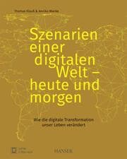 Cover von Szenarien einer digitalen Welt - heute und morgen
