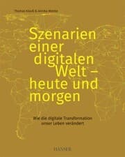 Cover von Szenarien einer digitalen Welt - heute und morgen