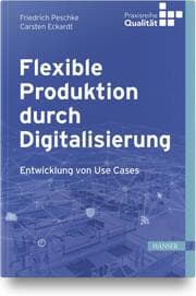 Cover von Flexible Produktion durch Digitalisierung