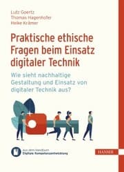 Cover von Praktische ethische Fragen beim Einsatz digitaler Technik