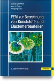 Cover von FEM zur Berechnung von Kunststoff- und Elastomerbauteilen