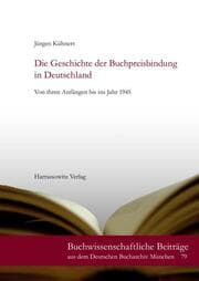 Cover von Die Geschichte der Buchpreisbindung in Deutschland