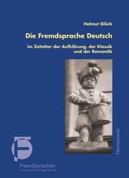 Cover von Die Fremdsprache Deutsch im Zeitalter der Aufklärung, der Klassik und der Romantik