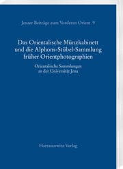 Cover von Das Orientalische Münzkabinett und die Alphons-Stübel-Sammlung früher Orientphotographien