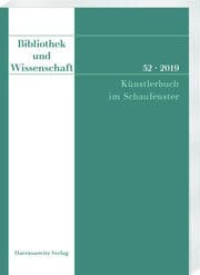 Cover von Bibliothek und Wissenschaft 52 (2019): Künstlerbuch im Schaufenster