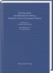 Cover von Die Inkunabeln der Bibliothek der Stiftung Staatliches Görres-Gymnasium Koblenz