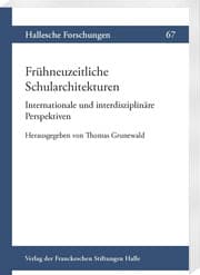 Cover von Frühneuzeitliche Schularchitekturen. Internationale und interdisziplinäre Perspektiven