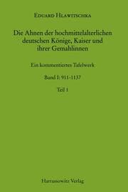 Cover von Die Ahnen der hochmittelalterlichen deutschen Könige, Kaiser und ihrer Gemahlinnen