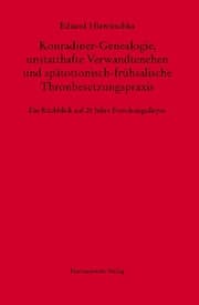 Cover von Konradiner-Genealogie, unstatthafte Verwandtenehen und spätottonisch-frühsalische Thronbesetzungspraxis