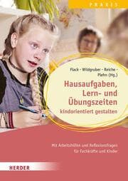 Cover von Hausaufgaben, Lern- und Übungszeiten kindorientiert gestalten. Mit Arbeitshilfen und Reflexionsfragen für Fachkräfte und Kinder