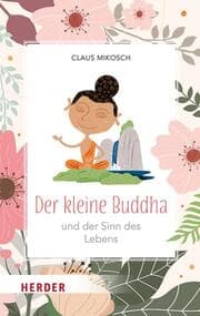 Cover von Der kleine Buddha und der Sinn des Lebens