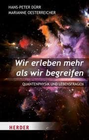 Cover von Wir erleben mehr als wir begreifen