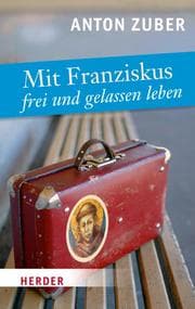 Cover von Mit Franziskus frei und gelassen leben