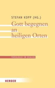Cover von Gott begegnen an heiligen Orten